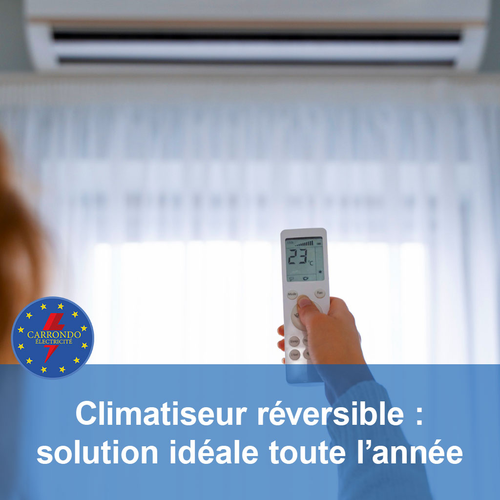 Climatiseur réversible : la solution idéale pour un confort toute l’année en France