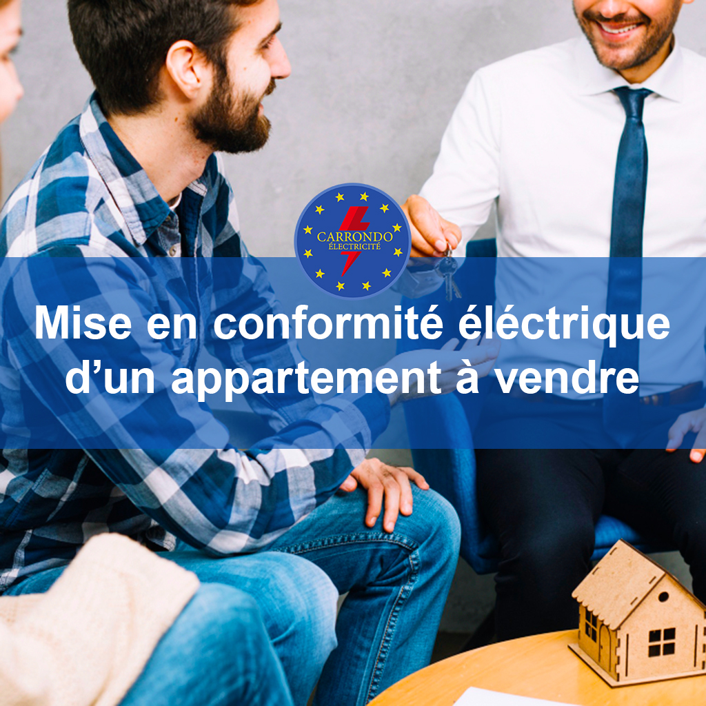 Mise en conformité électrique d’un appartement avant la vente : l’expertise Carrondo Électricité