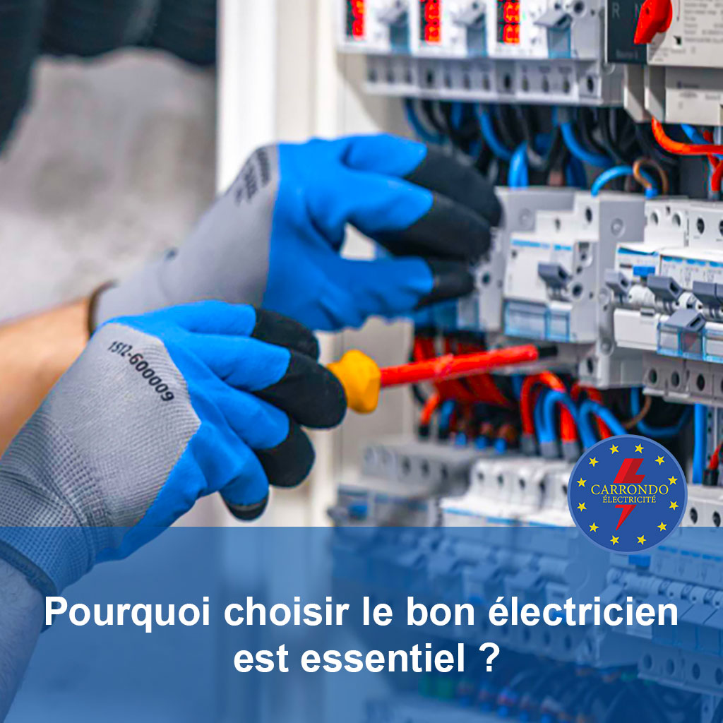 Pourquoi choisir le bon électricien pour sécuriser son installation est essentiel ?