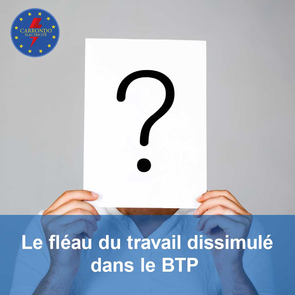 Travail dissimulé dans le BTP : un fléau qui menace les entreprises et les travailleurs
